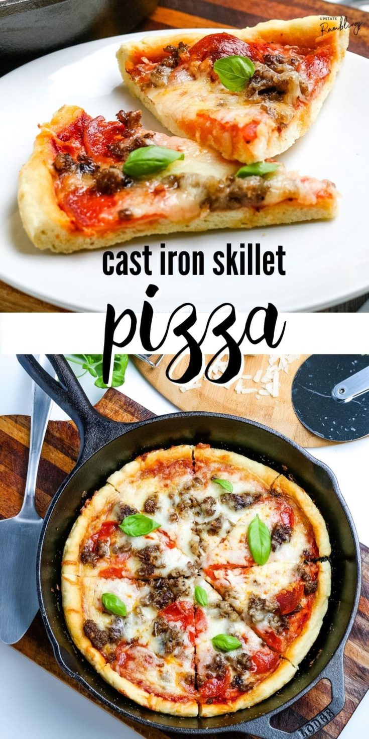 Cast Iron Skillet Pizza - Upstate Ramblings