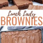 A collection of chocolate brownies with frosting on a white surface. Text overlay reads "Lunch Lady Brownies." Below, a baking tray filled with frosted chocolate brownies.
